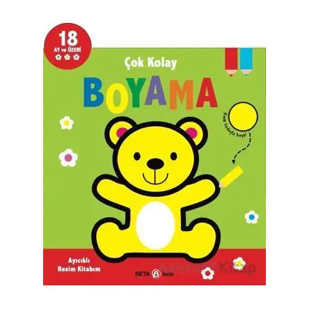 Çok Kolay Boyama - Ayıcıklı Resim Kitabım - Kolektif - Beta Kids
