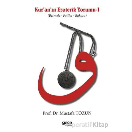 Kuranın Ezoterik Yorumu - Mustafa Tözün - Gece Kitaplığı