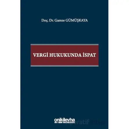 Vergi Hukukunda İspat - Gamze Gümüşkaya - On İki Levha Yayınları