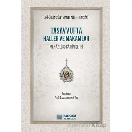 Tasavvufta Haller ve Makamlar - Afifüddin Süleyman b. Ali et-Tilimsani - Erkam Yayınları