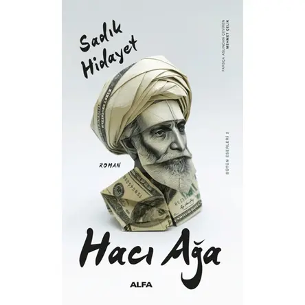 Hacı Ağa - Sadık Hidayet - Alfa Yayınları