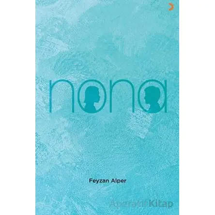 Nona - Feyzan Alper - Cinius Yayınları