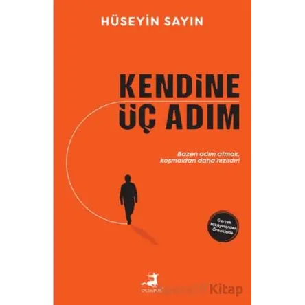 Kendine Üç Adım - Hüseyin Sayın - Olimpos Yayınları