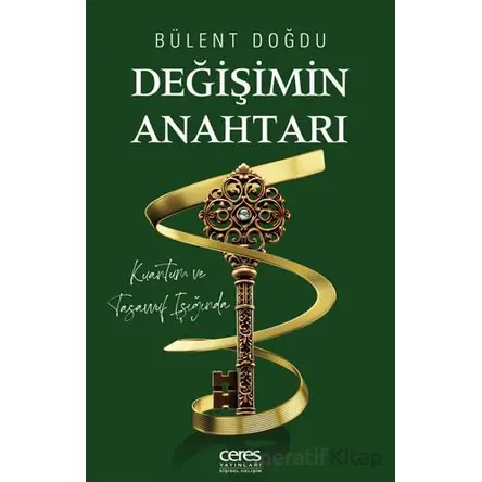 Değişimin Anahtarı - Bülent Doğdu - Ceres Yayınları