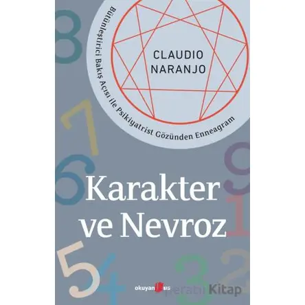Karakter ve Nevroz - Claudio Naranjo - Okuyan Us Yayınları