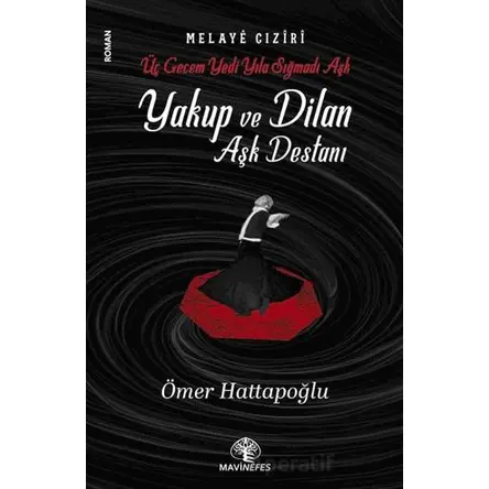 Yakup ve Dilan Aşk Destanı - Ömer Hattapoğlu - Mavi Nefes Yayınları
