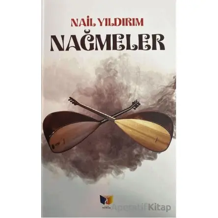 Nağmeler - Nail Yıldırım - Ateş Yayınları