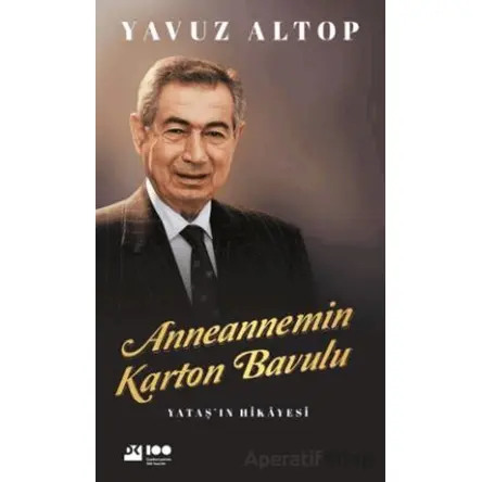 Anneannemin Karton Bavulu Yataş’ın Hikayesi - Yavuz Altop - Doğan Kitap