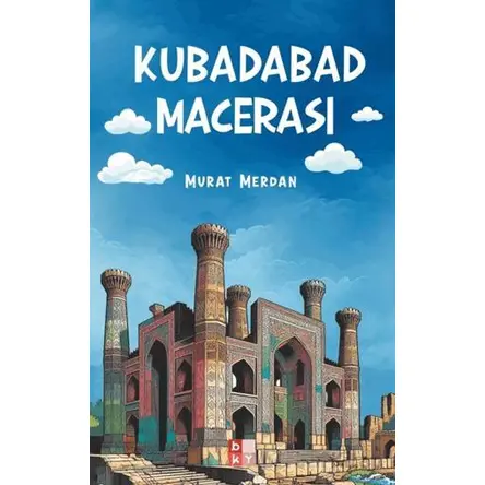 Kubadabad Macerası - Murat Merdan - Babıali Kültür Yayıncılığı