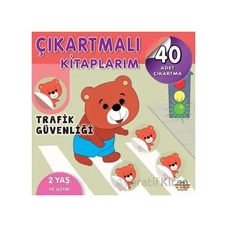 Çıkartmalı Kitaplarım - Trafik Güvenliği - Kolektif - 0-6 Yaş Yayınları