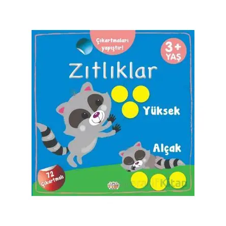 Zıtlıklar Yüksek - Alçak Çıkartmaları Yapıştır - Kolektif - 0-6 Yaş Yayınları