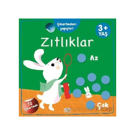Zıtlıklar Az - Çok Çıkartmaları Yapıştır - Kolektif - 0-6 Yaş Yayınları