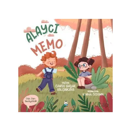 Alaycı Memo - Cansu Başak Yalçınkaya - Luna Çocuk Yayınları