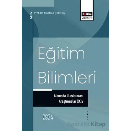 Eğitim Bilimleri Alanında Uluslararası Araştırmalar XXIV