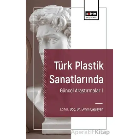 Türk Plastik Sanatlarında Güncel Araştırmalar 1