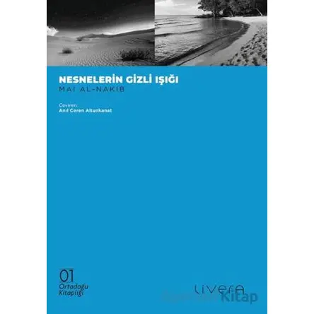 Nesnelerin Gizli Işığı - Mai Al-Nakib - Livera Yayınevi