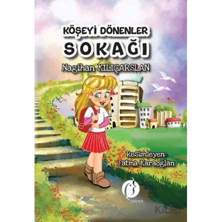 Köşeyi Dönenler Sokağı - Nagihan Kılıçarslan - Herdem Kitap