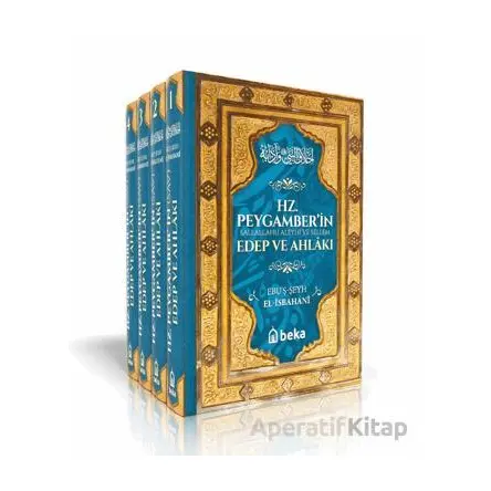 Hz. Peygamber’in Edep ve Ahlakı (4 Cilt Takım) - El-İsbahani - Beka Yayınları