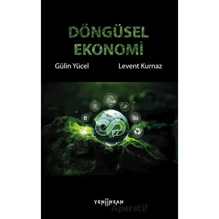 Döngüsel Ekonomi - Gülin Yücel - Yeni İnsan Yayınevi