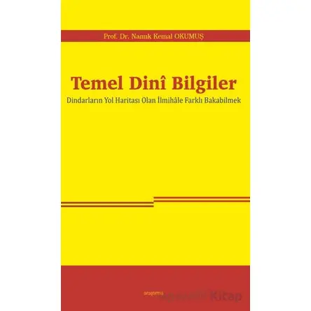 Temel Dini Bilgiler - Namık Kemal Okumuş - Araştırma Yayınları