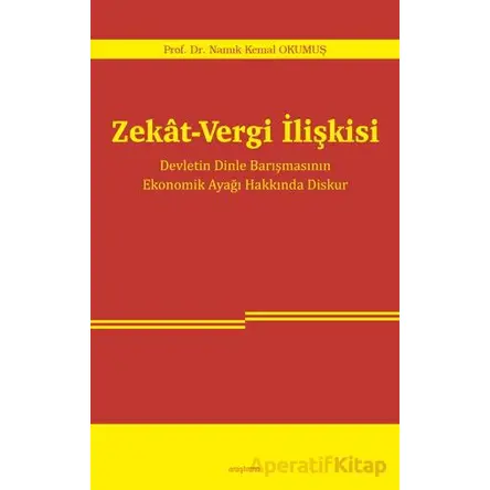 Zekat-Vergi İlişkisi - Namık Kemal Okumuş - Araştırma Yayınları