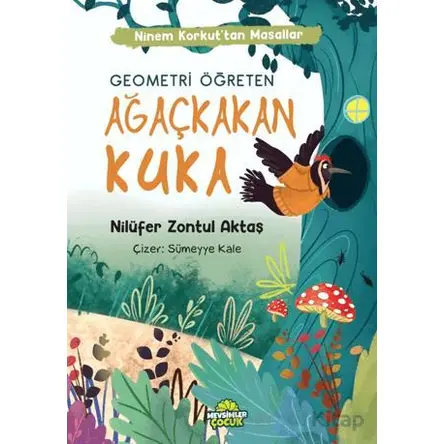 Ninem Korkut’tan Masallar - Ağaçkakan Kuka - Nilüfer Zontul Aktaş - Mevsimler Kitap