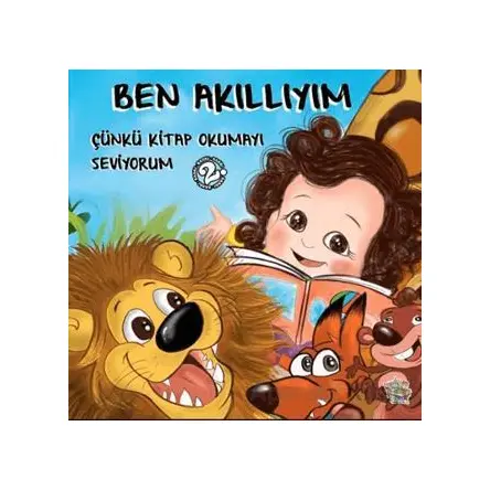 Ben Akıllıyım Çünkü Kitap Okumayı Seviyorum - Ayçıl H. Fethan - Parmak Çocuk Yayınları