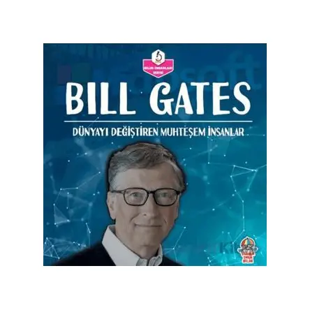 Dünyayı Değiştiren Muhteşem İnsanlar - Bill Gates - Kolektif - Yağmur Çocuk