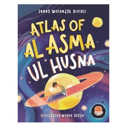 Atlas Of Al Asma Ul Husna (İngilizce Esmaü’l Hüsna Atlası)
