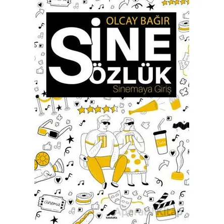 Sinesözlük - Sinemaya Giriş - Olcay Bağır - Kara Karga Yayınları