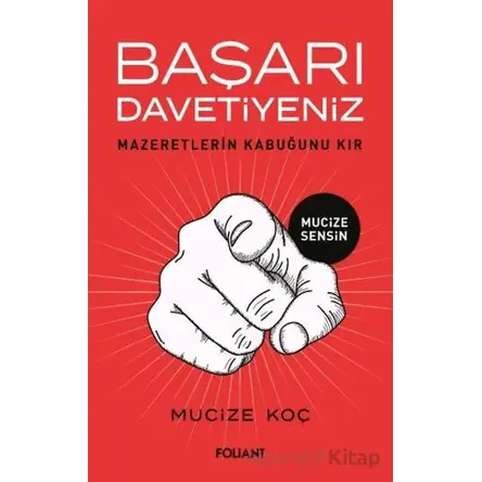 Başarı Davetiyeniz - Mucize Koç - Foliant Yayınları