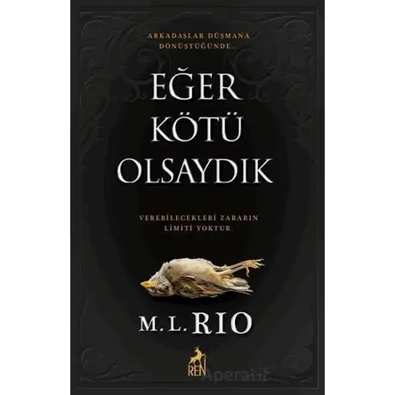 Eğer Kötü Olsaydık - M. L. Rio - Ren Kitap
