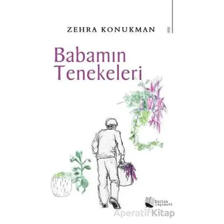 Babamın Tenekeleri - Zehra Konukman - Karina Yayınevi