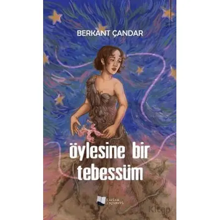 Öylesine Bir Tebessüm - Berkant Çandar - Karina Yayınevi
