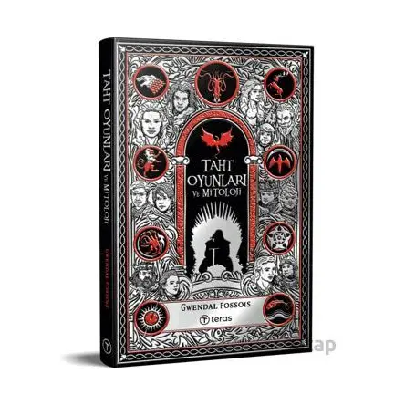 Taht Oyunları ve Mitoloji - Gwendal Fossois - Teras Kitap