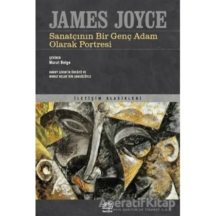 Sanatçının Bir Genç Adam Olarak Portresi - James Joyce - İletişim Yayınevi