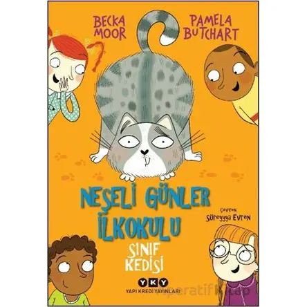 Neşeli Günler İlkokulu - Sınıf Kedisi - Pamela Butchard - Yapı Kredi Yayınları