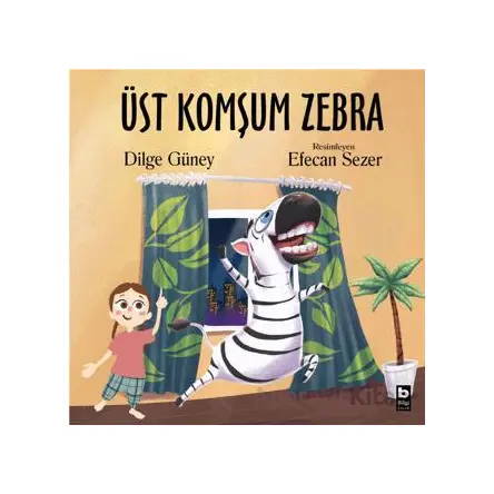 Üst Komşum Zebra - Dilge Güney - Bilgi Yayınevi
