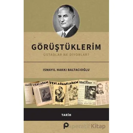 Görüştüklerim - Ismayıl Hakkı Baltacıoğlu - Pınar Yayınları