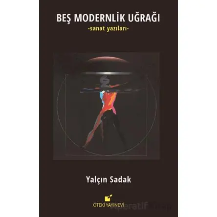 Beş Modernlik Uğrağı - Yalçın Sadak - Öteki Yayınevi