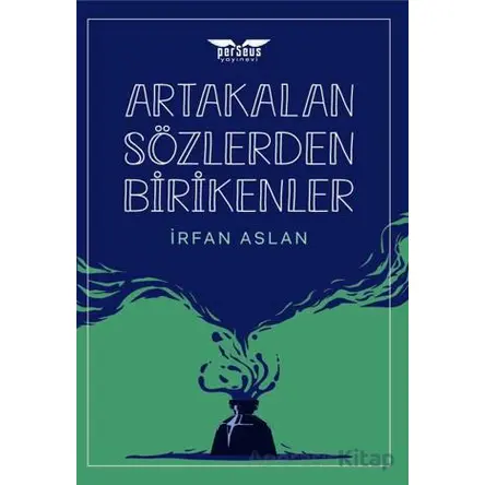 Artakalan So¨zlerden Bı·rı·kenler - İrfan Aslan - Perseus
