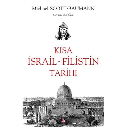 Kısa İsrail - Filistin Tarihi - Michael Scott-Baumann - Say Yayınları
