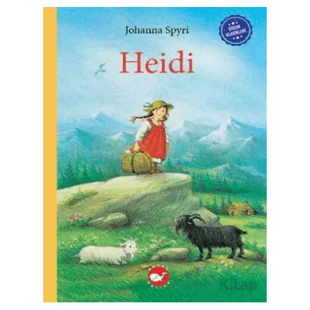 Çocuk Klasikleri: Heidi - Johanna Spyri - Beyaz Balina Yayınları