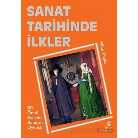 Sanat Tarihinde İlkler - Nick Trend - Hep Kitap