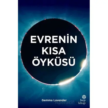 Evrenin Kısa Öyküsü - Gemma Lavender - Hep Kitap