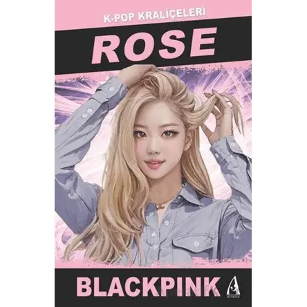 Rose K-Pop Kraliçeleri - John Brown - Arunas Yayıncılık