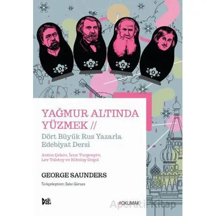 Yağmur Altında Yüzmek - George Saunders - Delidolu