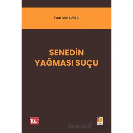 Senedin Yağması Suçu - Fuat İdar Bursa - Adalet Yayınevi