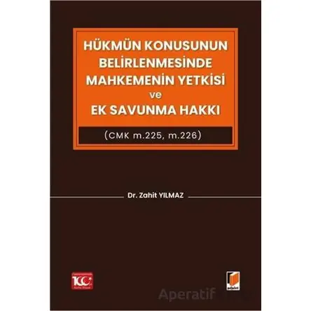 Hükmün Konusunun Belirlenmesinde Mahkemenin Yetkisi ve Ek Savunma Hakkı