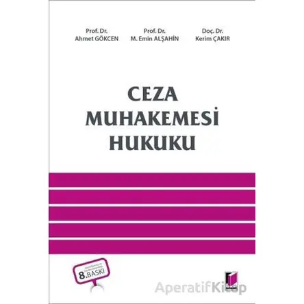 Ceza Muhakemesi Hukuku - Ahmet Gökcen - Adalet Yayınevi